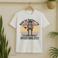 Hold On Partner Im Overstimulated Cowboy Frog T-Shirt thumb 2