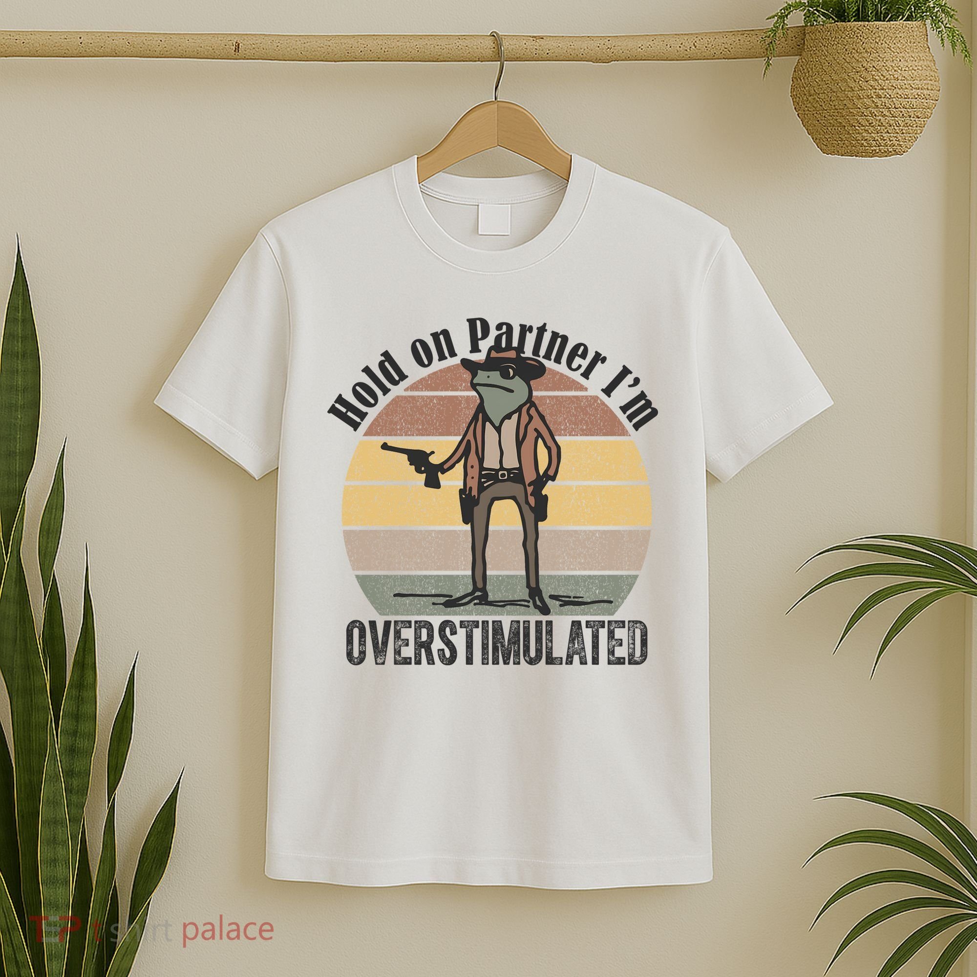 Hold On Partner Im Overstimulated Cowboy Frog T-Shirt