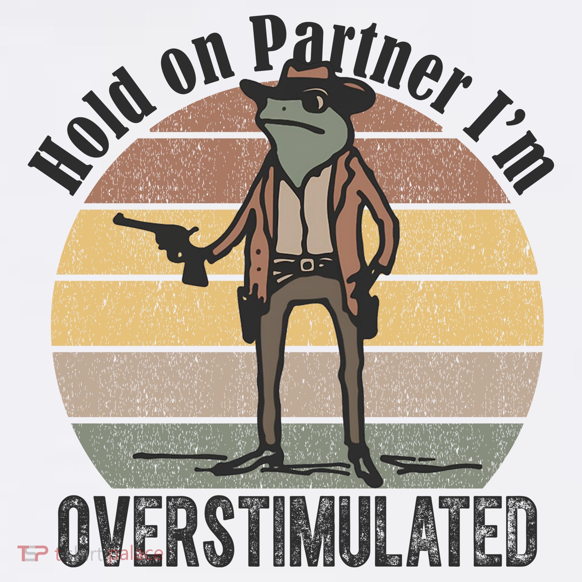 Hold On Partner Im Overstimulated Cowboy Frog Women's Tank Top