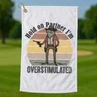 Hold On Partner Im Overstimulated Cowboy Frog Golf Towel thumb 1
