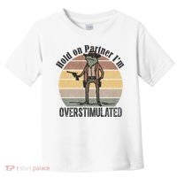 Hold On Partner Im Overstimulated Cowboy Frog Toddler T-Shirt thumb 0