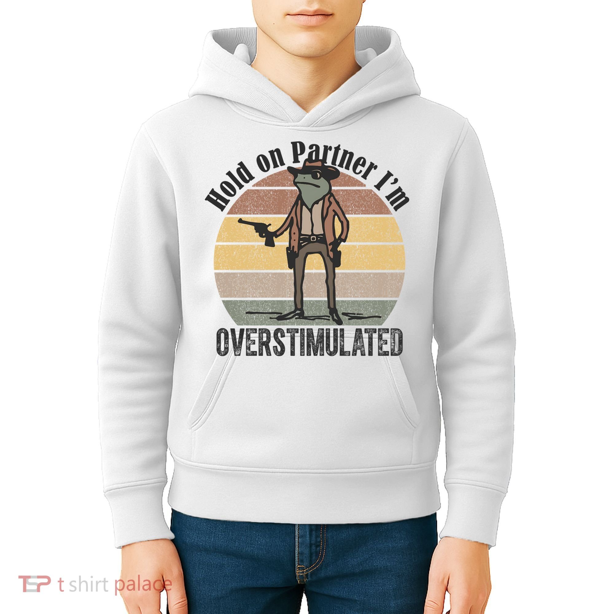 Hold On Partner Im Overstimulated Cowboy Frog Kids Hoodie