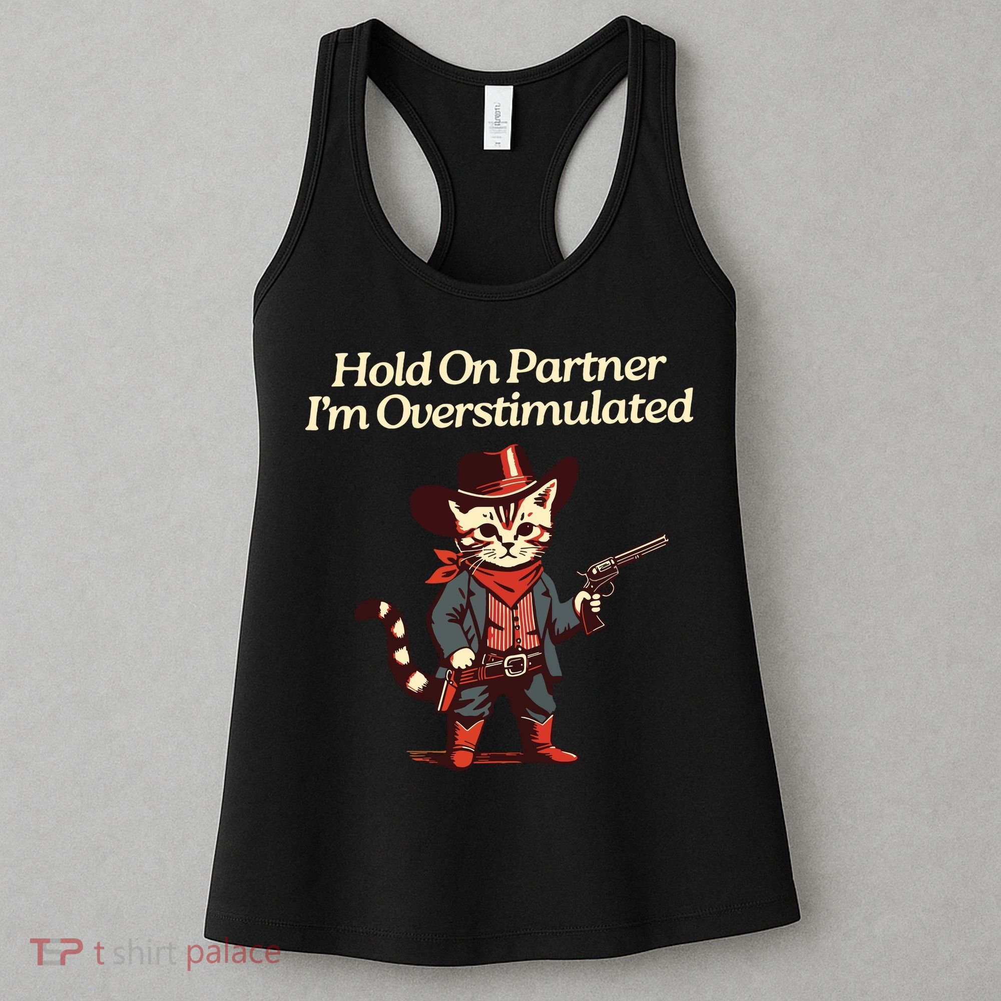 Hold On Partner Im Overstimulated Western Cat Cowboy Women's Tank Top