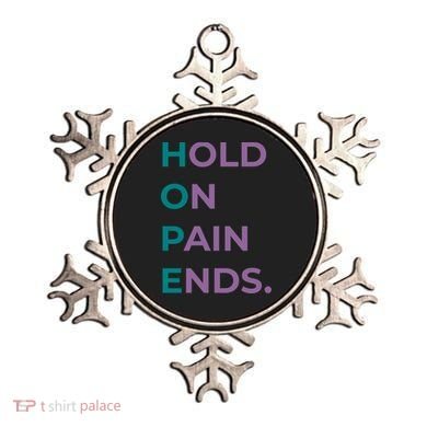 Hold On Pain Ends Hope Suicide Awareness Survivor Gift Ornament