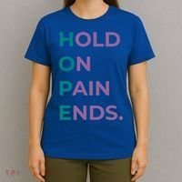 Hold On Pain Ends Hope Suicide Awareness Survivor Gift T-Shirt thumb 4