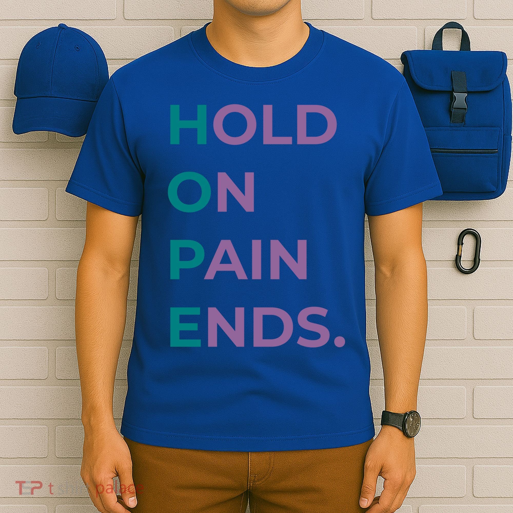 Hold On Pain Ends Hope Suicide Awareness Survivor Gift T-Shirt