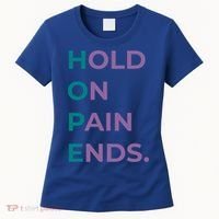 Hold On Pain Ends Hope Suicide Awareness Survivor Gift Women's T-Shirt thumb 0