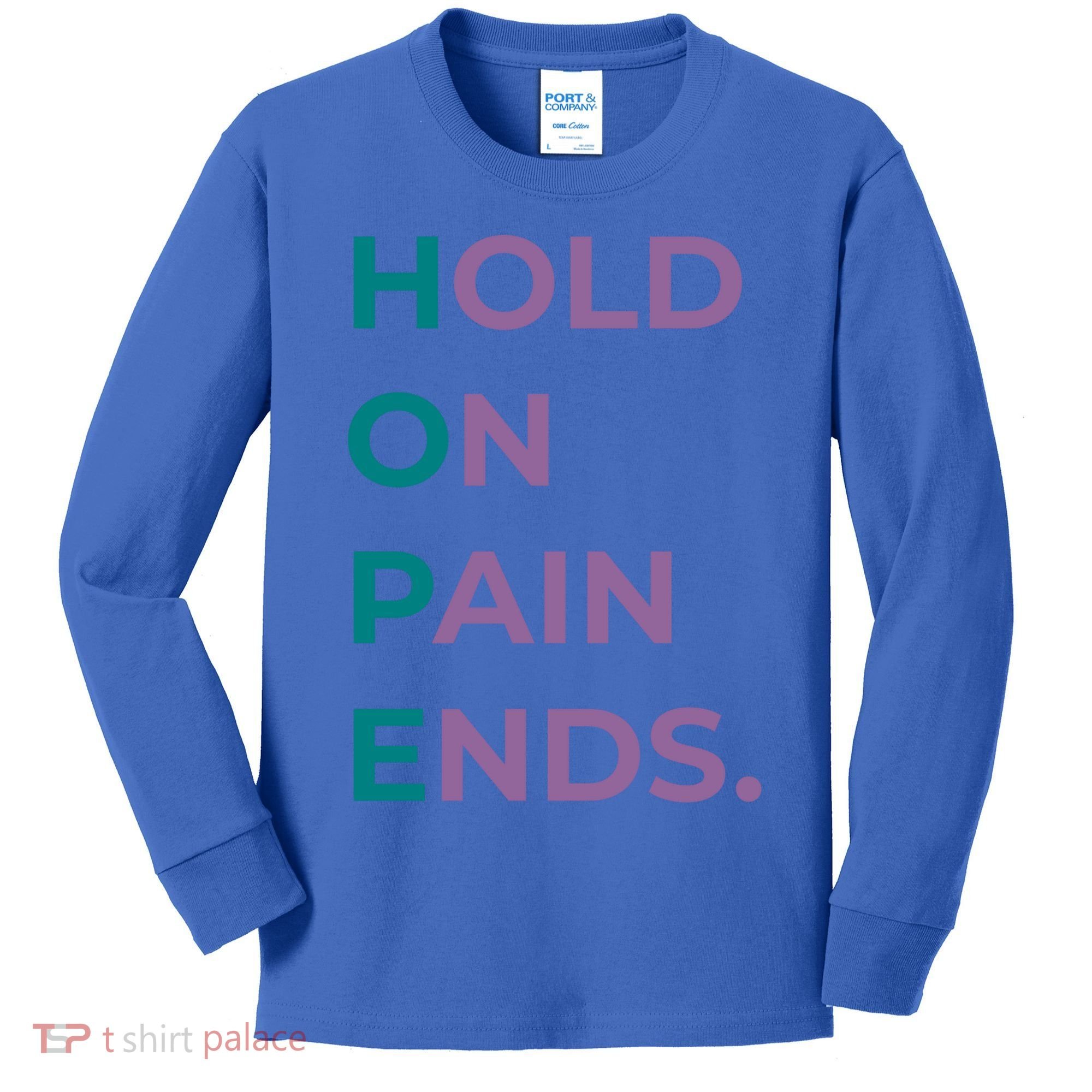 Hold On Pain Ends Hope Suicide Awareness Survivor Gift Kids Long Sleeve Shirt