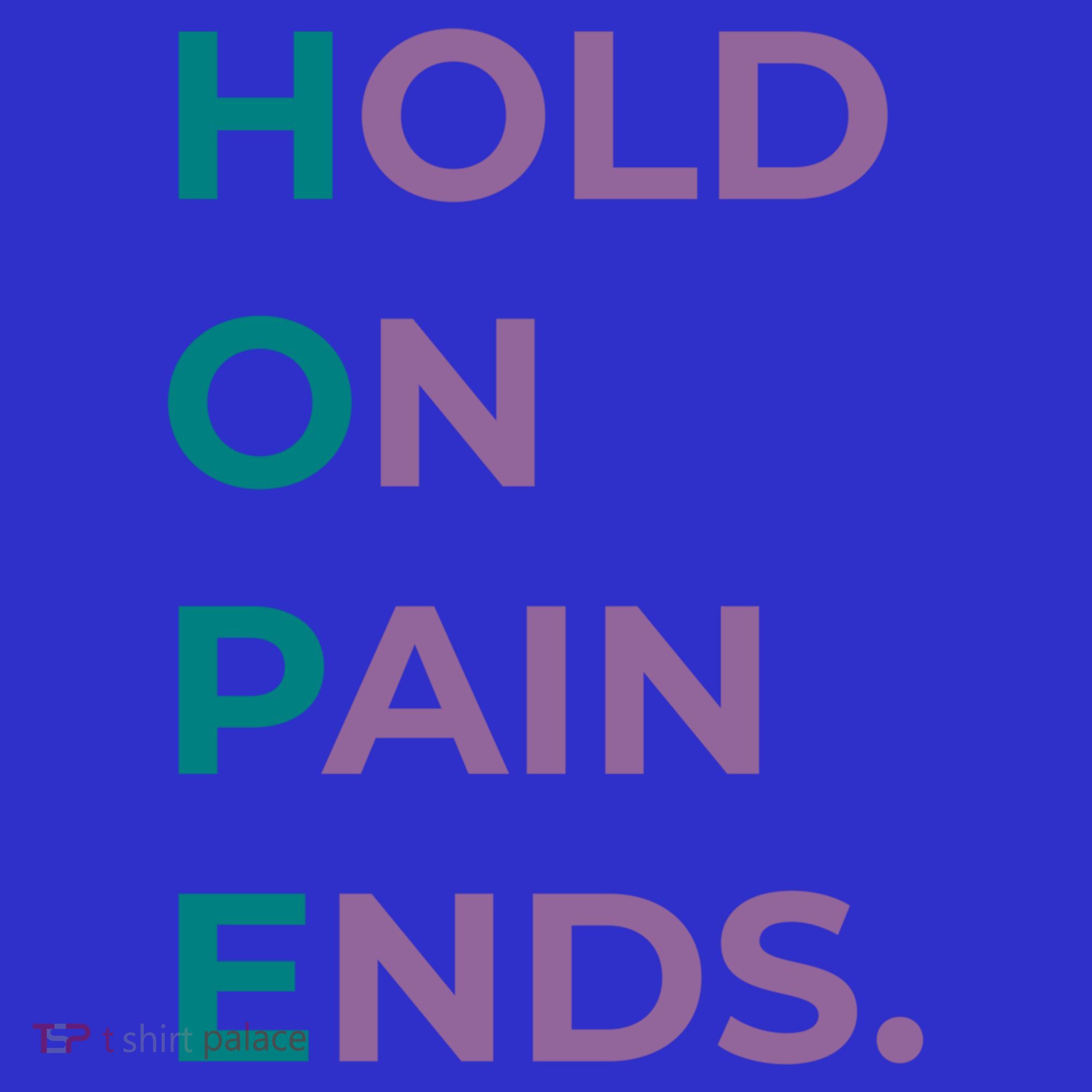 Hold On Pain Ends Hope Suicide Awareness Survivor Gift Kids T-Shirt