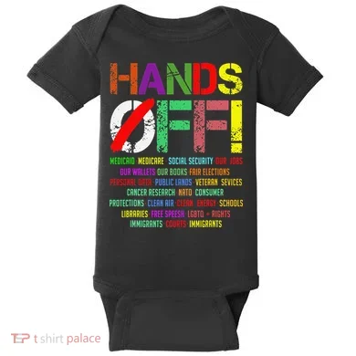 Hands Off Protest Gift Baby Bodysuit