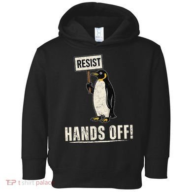 Hands Off Penguins Protest Against Tariffs Penguin Resist Toddler Hoodie