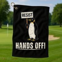 Hands Off Penguins Protest Against Tariffs Penguin Resist Golf Towel thumb 1