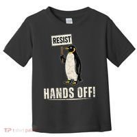 Hands Off Penguins Protest Against Tariffs Penguin Resist Toddler T-Shirt thumb 0