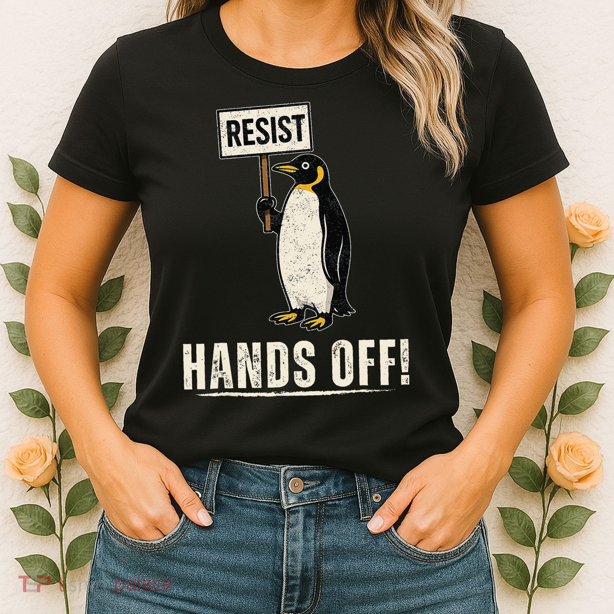 Hands Off Penguins Protest Against Tariffs Penguin Resist Women's T-Shirt