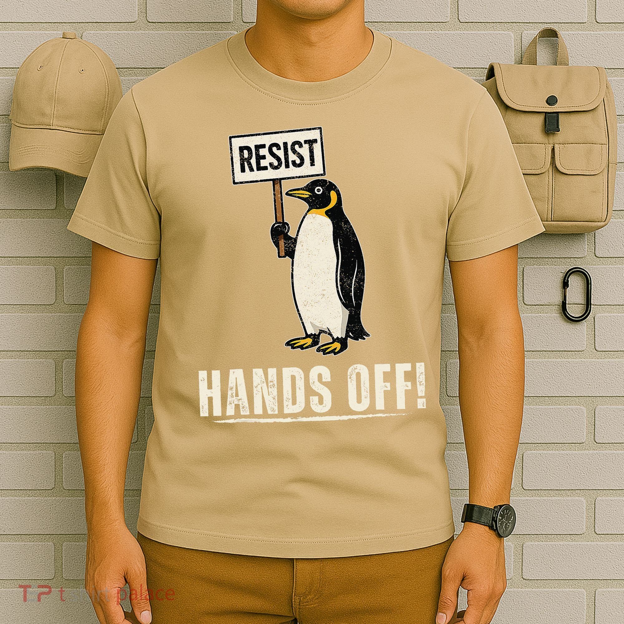 Hands Off Penguins Protest Against Tariffs Penguin Resist T-Shirt