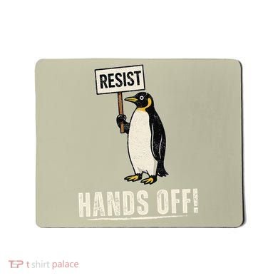 Hands Off Penguins Protest Against Tariffs Penguin Resist Mousepad