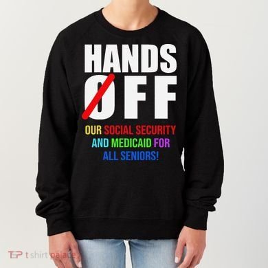Hands Off Protest Social Security And Medicare Protest Women's Sweatshirt