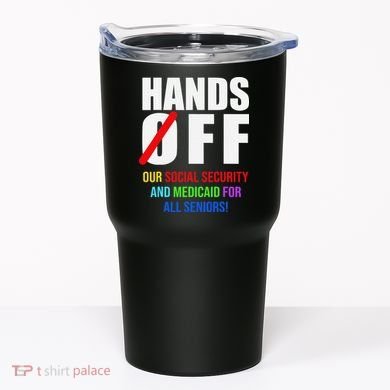 Hands Off Protest Social Security And Medicare Protest Tumbler