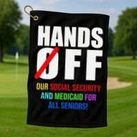 Hands Off Protest Social Security And Medicare Protest Golf Towel thumb 1