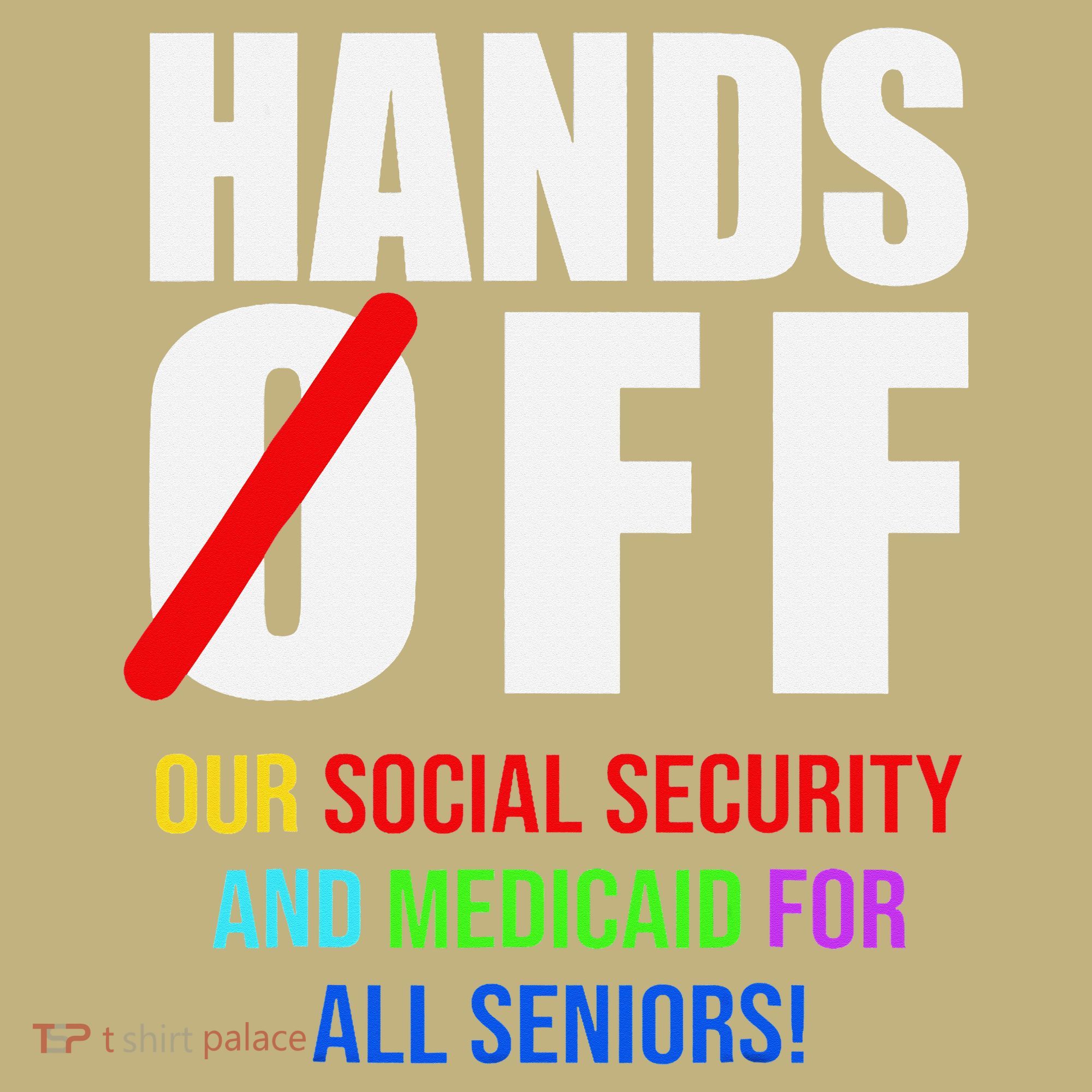 Hands Off Protest Social Security And Medicare Protest Long Sleeve Shirt