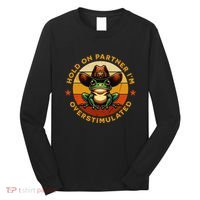 Hold On Partner IM Overstimulated Western Froggy Sheriff Long Sleeve Shirt thumb 0