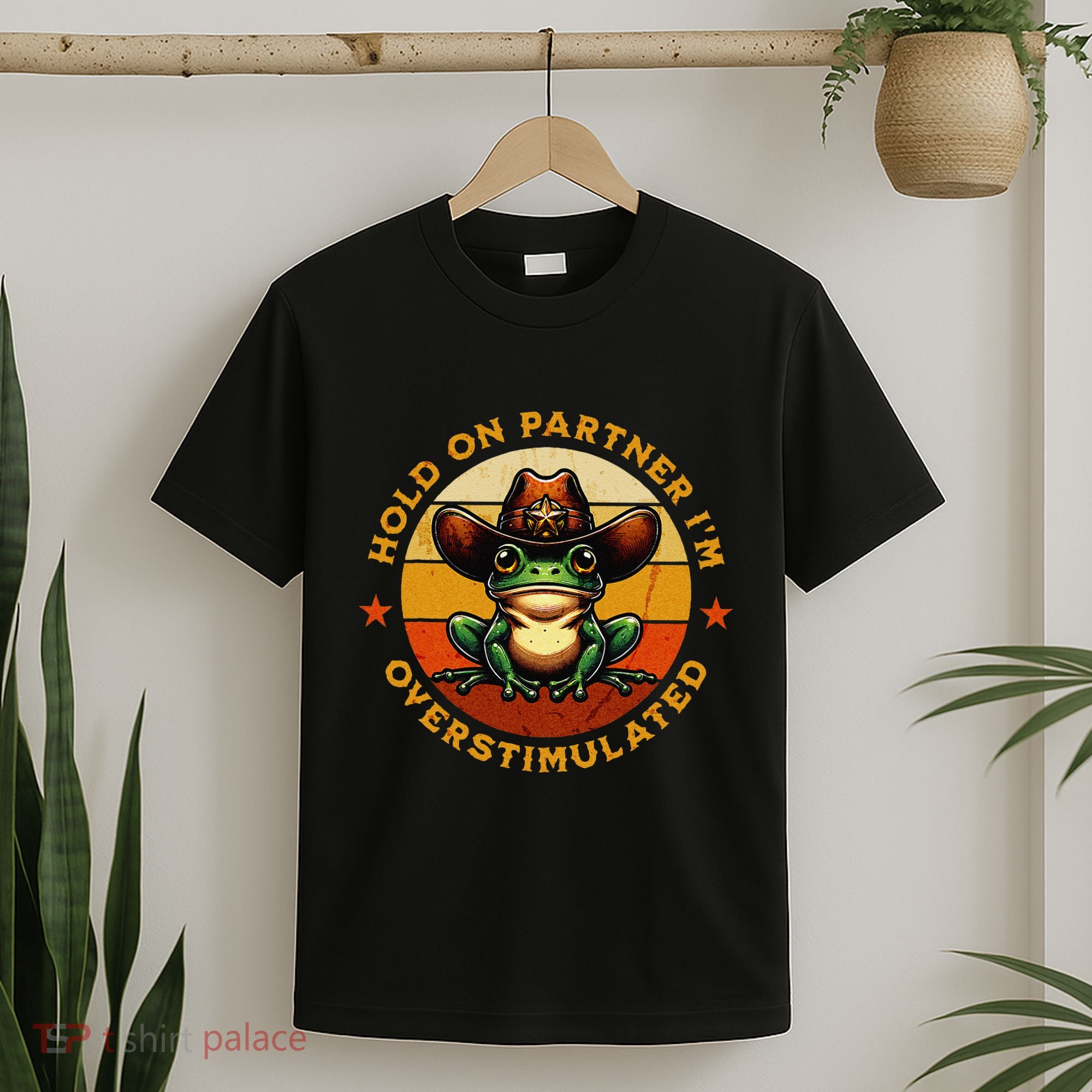 Hold On Partner IM Overstimulated Western Froggy Sheriff T-Shirt