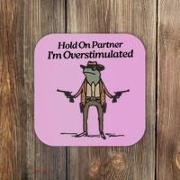 Hold On Partner IM Overstimulated Cowboy Funny Frog Western Coaster thumb 0