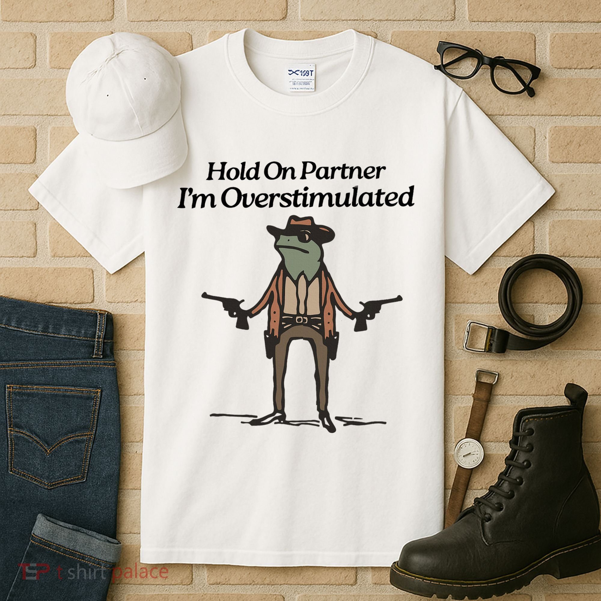 Hold On Partner IM Overstimulated Cowboy Funny Frog Western Tall T-Shirt