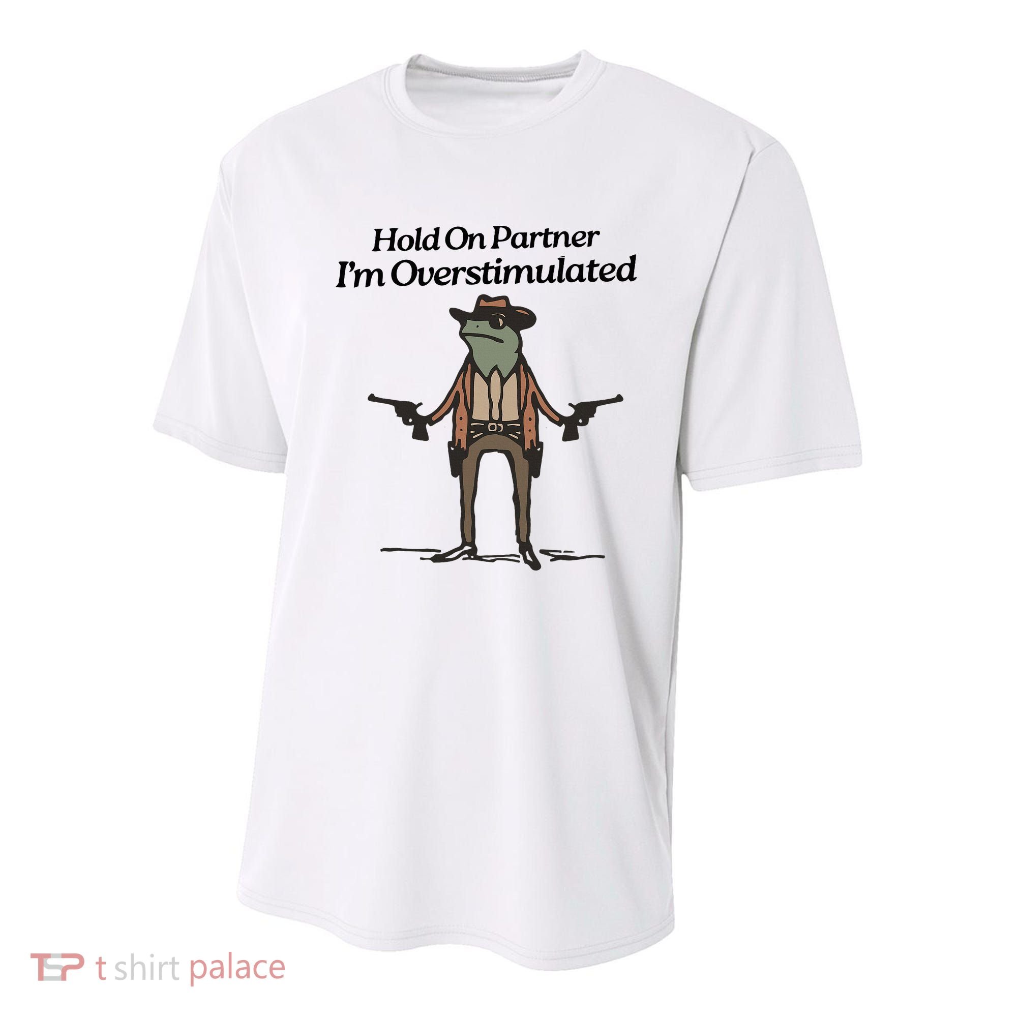 Hold On Partner IM Overstimulated Cowboy Funny Frog Western Youth Performance Sprint T-Shirt