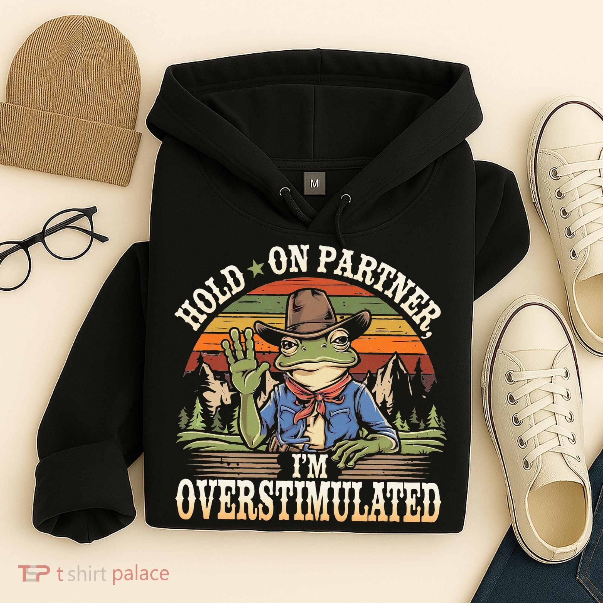 Hold On Partner IM Overstimulated Funny Quote Hoodie