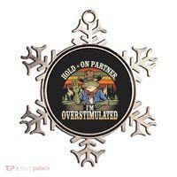 Hold On Partner IM Overstimulated Funny Quote Ornament thumb 0