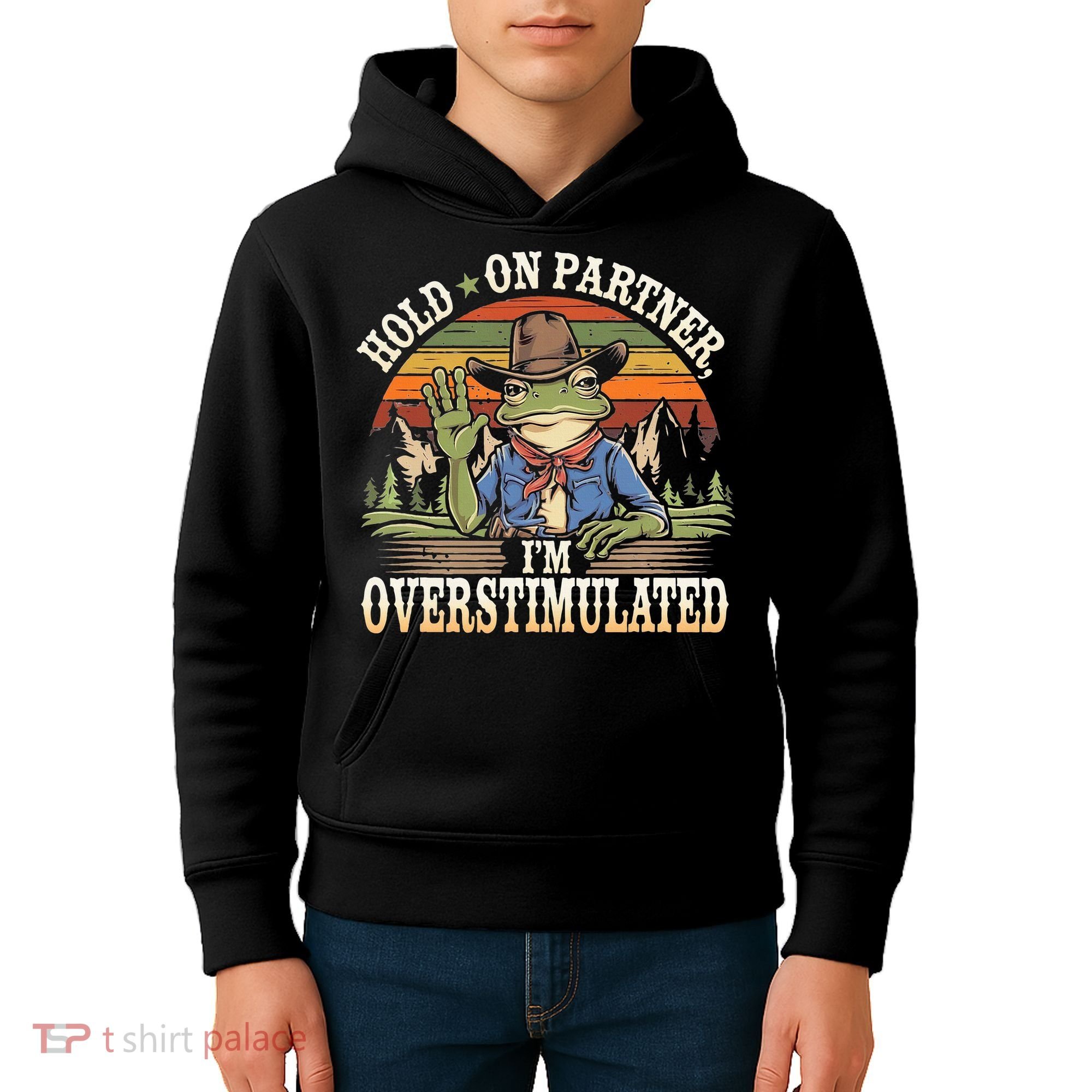 Hold On Partner IM Overstimulated Funny Quote Kids Hoodie