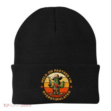 Hold On Partner IM Overstimulated Western Cactus Sheriff Beanie