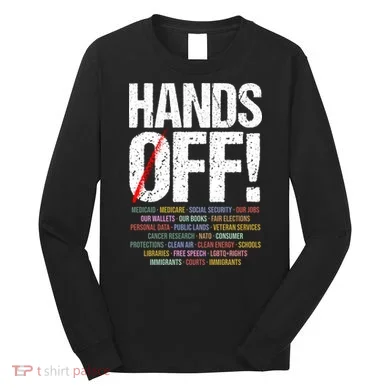 Hands Off Protest Long Sleeve Shirt