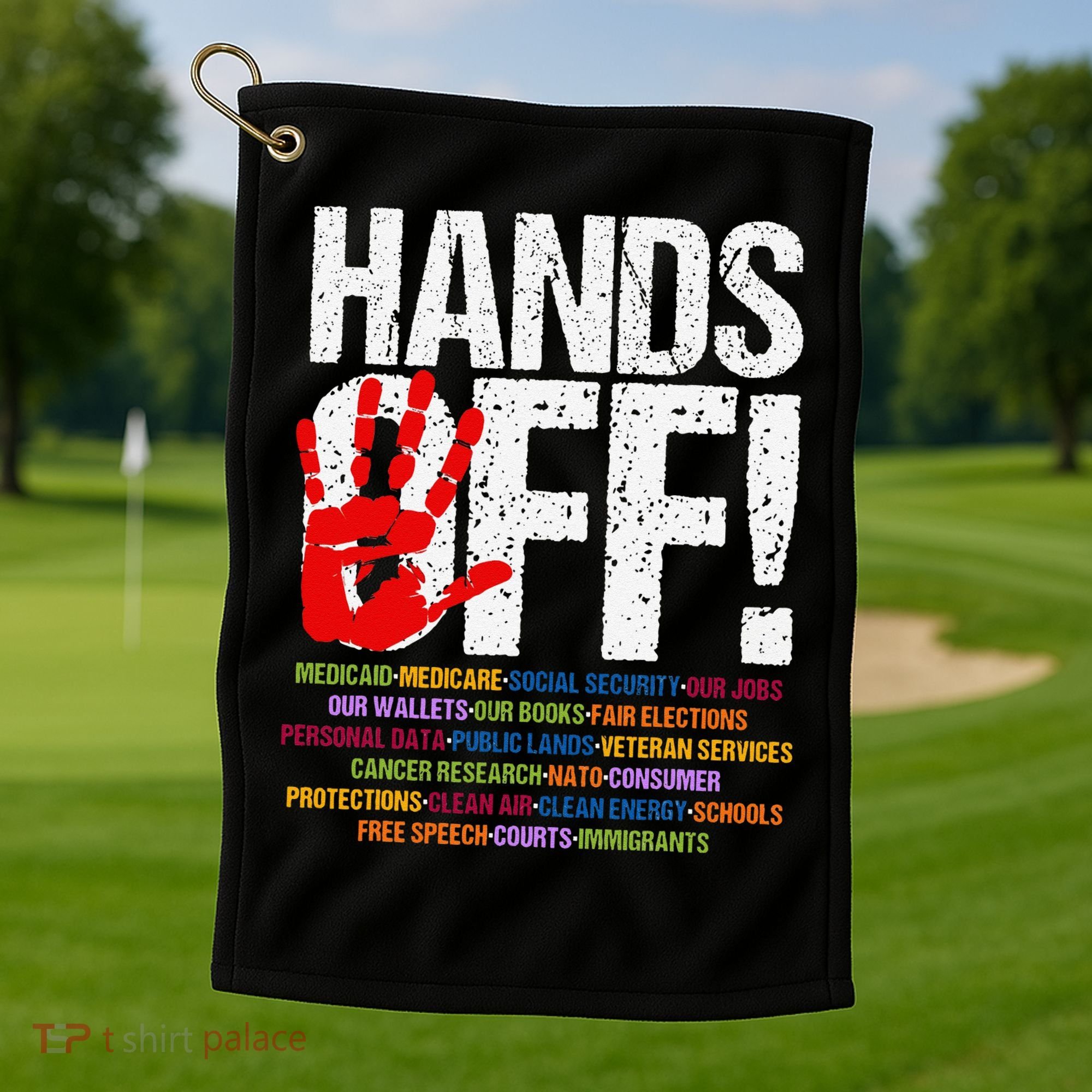 Hands Off Protest Social Security And Medicare Protest Funny Golf Towel