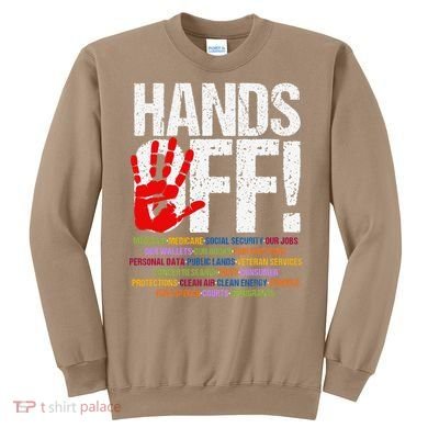 Hands Off Protest Social Security And Medicare Protest Funny Sweatshirt