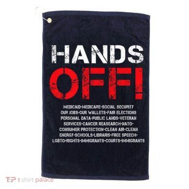 Hands Off Protest Golf Towel