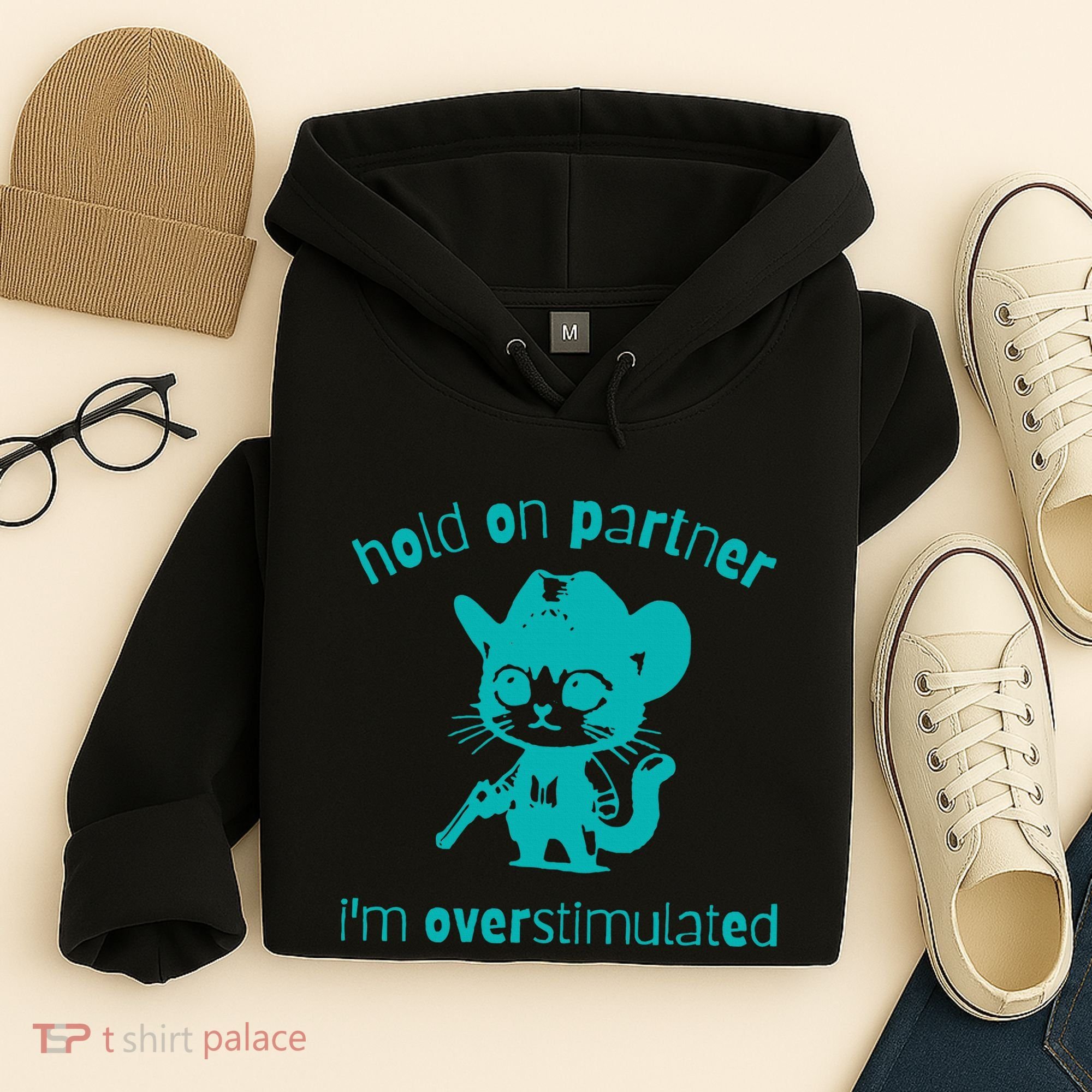 Hold On Partner IM Overstimulated Cat Hoodie