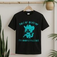 Hold On Partner IM Overstimulated Cat T-Shirt thumb 2
