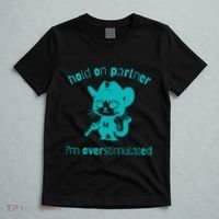 Hold On Partner IM Overstimulated Cat T-Shirt thumb 5
