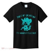Hold On Partner IM Overstimulated Cat Kids T-Shirt thumb 0
