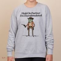 Hold On Partner IM Overstimulated Cowboy Frog Women's Sweatshirt thumb 0