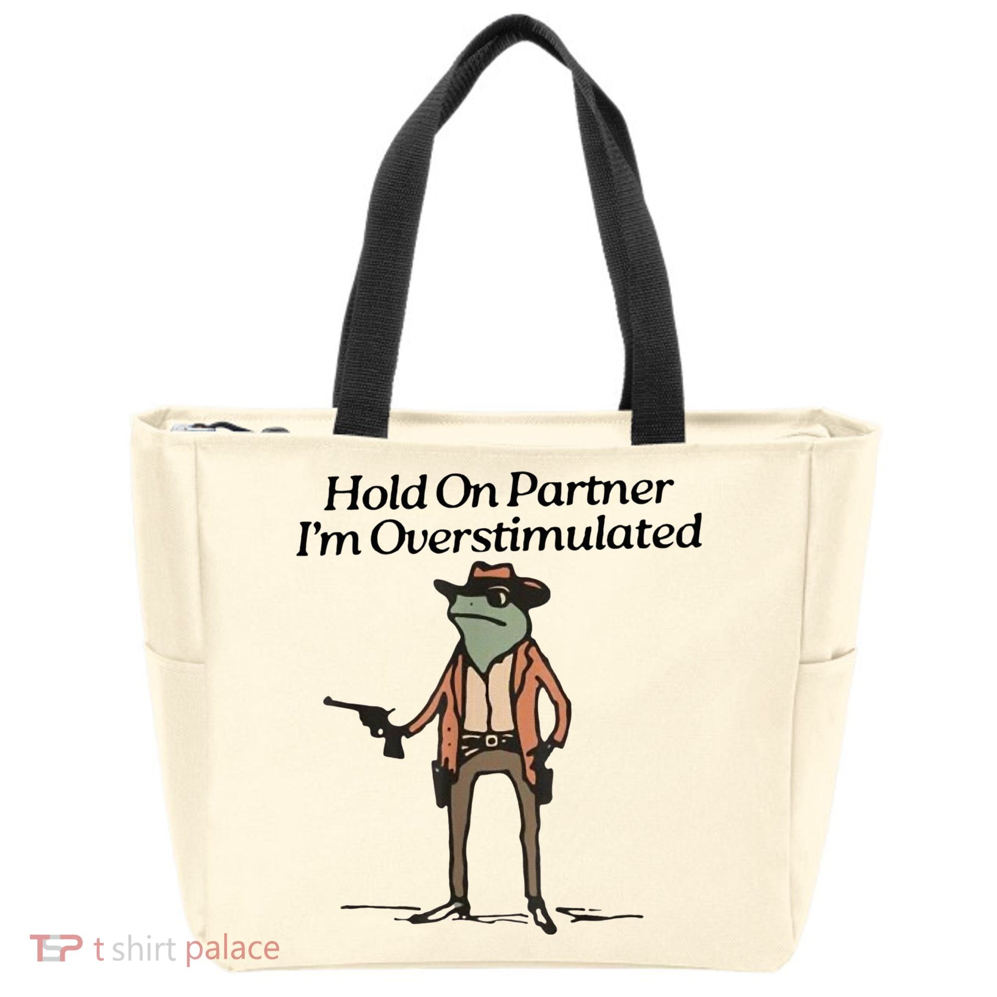 Hold On Partner IM Overstimulated Cowboy Frog Tote Bag