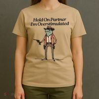 Hold On Partner IM Overstimulated Cowboy Frog T-Shirt thumb 4