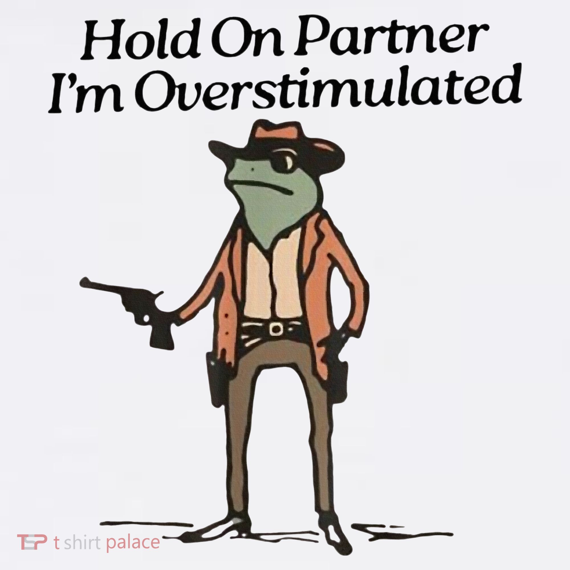 Hold On Partner IM Overstimulated Cowboy Frog Women's Tank Top