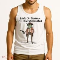 Hold On Partner IM Overstimulated Cowboy Frog Tank Top thumb 3