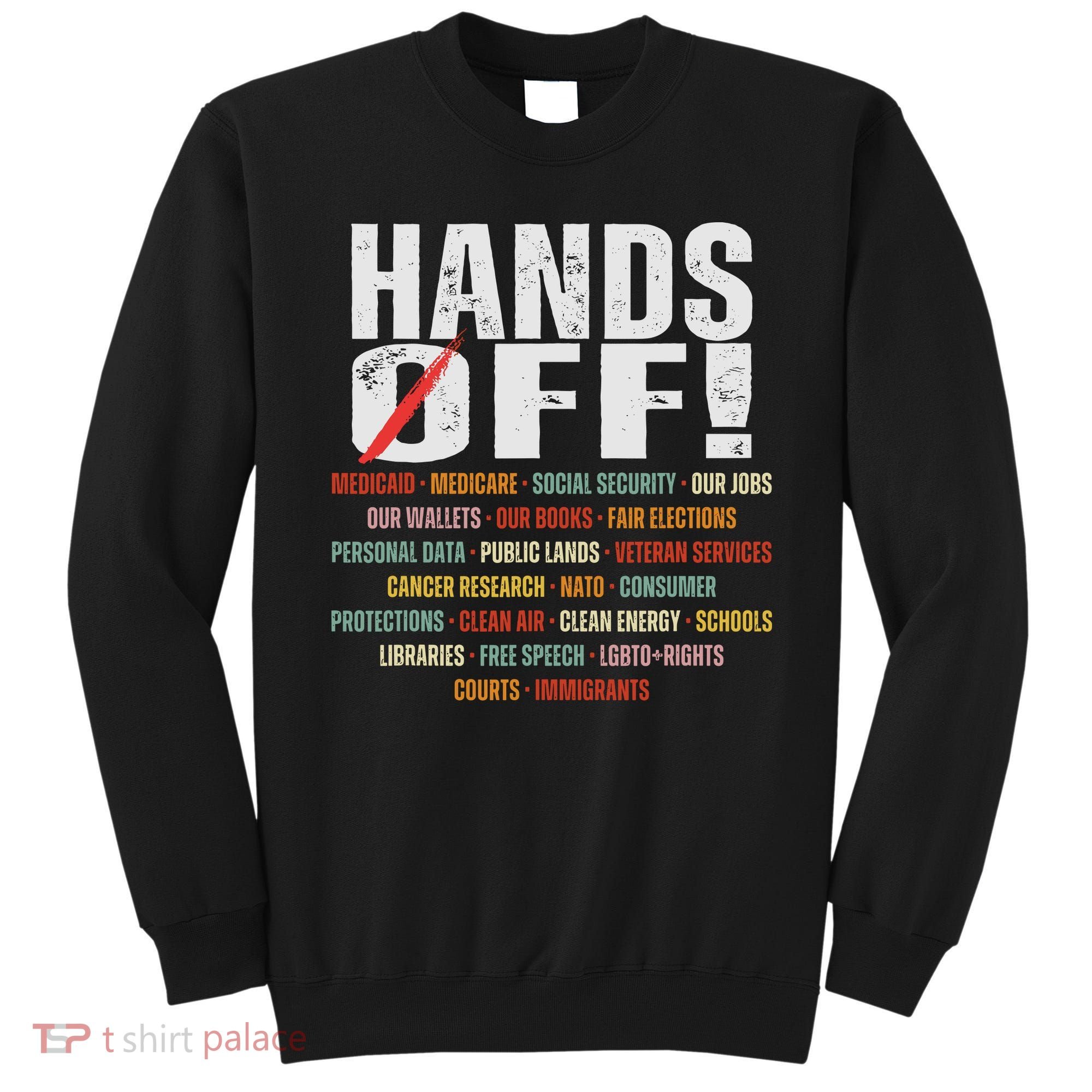Hands Off Protest Social Security And Medicare Protest Sweatshirt