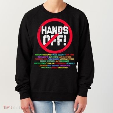 Hands Off Protest Social Security And Medicare Protest Women's Sweatshirt