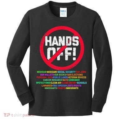 Hands Off Protest Social Security And Medicare Protest Kids Long Sleeve Shirt