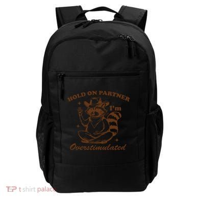 Hold On Partner IM Overstimulated Backpack